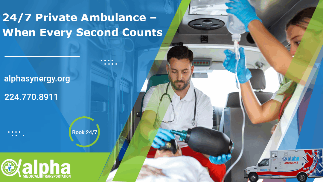 24/7 Private Ambulance – When Every Second Counts
