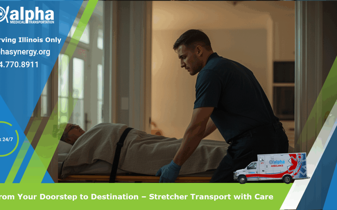 From Your Doorstep to Destination – Stretcher Transport with Care