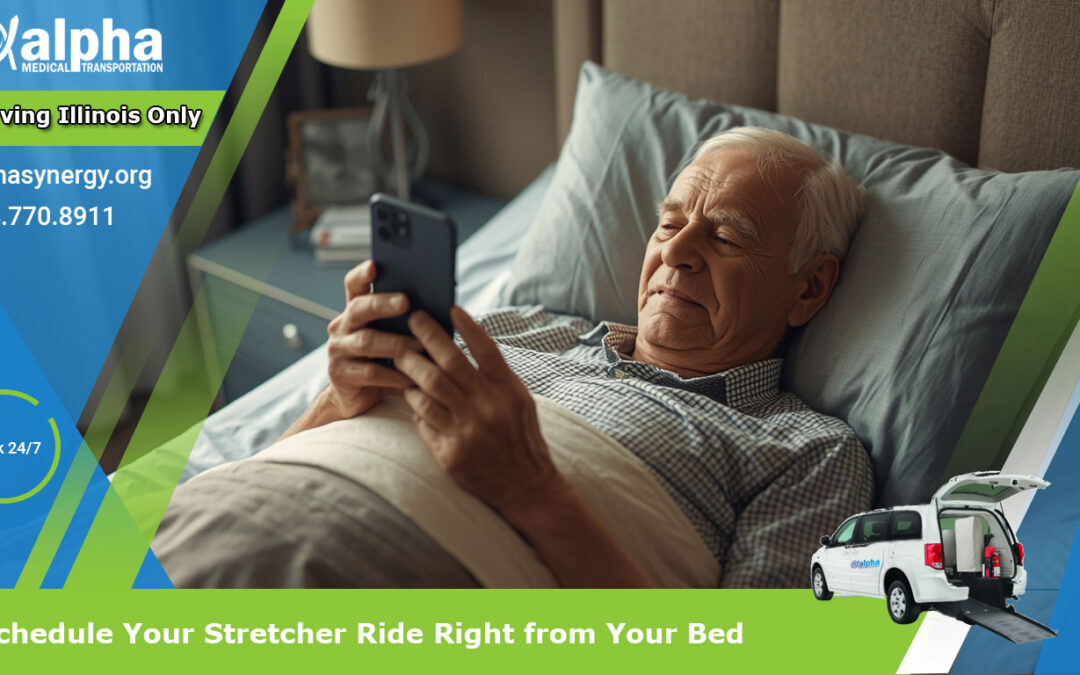 Schedule Your Stretcher Ride Right from Your Bed