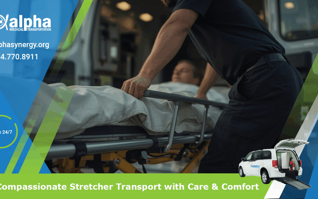 Compassionate Stretcher Transport with Care & Comfort